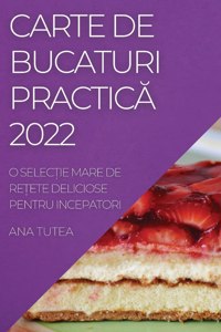 Carte de Bucaturi PracticĂ 2022