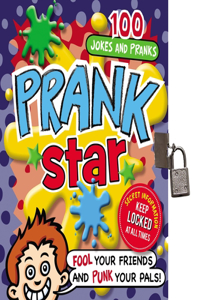Prank Star: 100 Jokes and Pranks [With Padlock, 2 Keys]