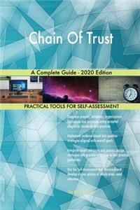 Chain Of Trust A Complete Guide - 2020 Edition
