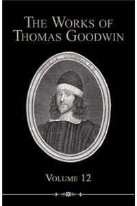 The Works of Thomas Goodwin, Volume 12