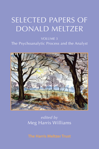 Selected Papers of Donald Meltzer - Vol. 3