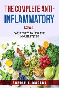 The Complete Anti-Inflammatory Diet