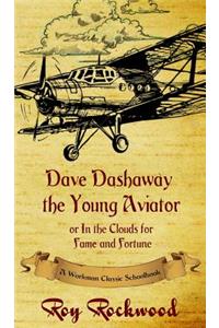 Dave Dashaway the Young Aviator