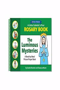 A Little Catholic's First Rosary Book - Luminous