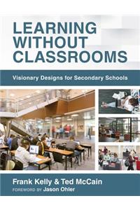 Learning Without Classrooms