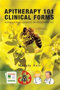 Apitherapy 101 Clinical Forms