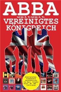 Abba Weltweit: Vereinigtes Konigreich: Schallplatten. Diskografie Veroffentlicht Von Epic, Polydor, Polar, Reader's Digest, Hallmark... (1973-2016).