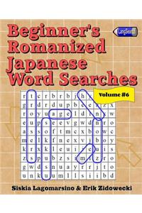 Beginner's Romanized Japanese Word Searches - Volume 6