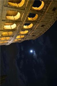 Moonlight and Clouds at the Colosseum in Rome, Italy Journal