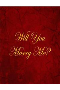 Will You Marry Me?