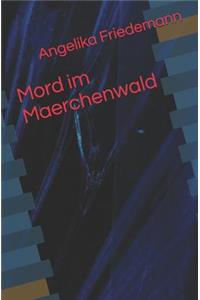 Mord im Maerchenwald