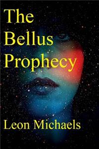 The Bellus Prophecy