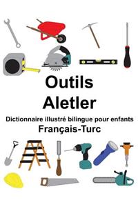 Français-Turc Outils/Aletler Dictionnaire illustré bilingue pour enfants