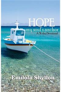 Hope, my soul's anchor: A 31- day devotional