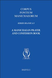 A Manichaean Prayer and Confession Book