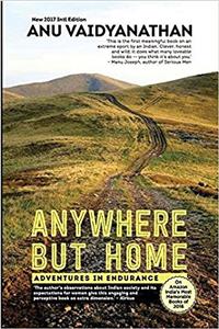 ANYWHERE BUT HOME: ADVENTURES IN ENDURAN