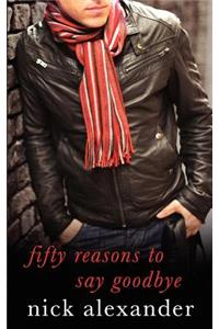 Fifty Reasons to Say Goodbye - A Novel