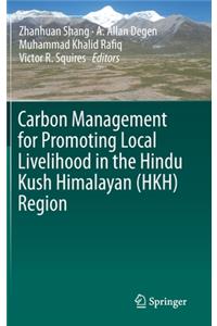 Carbon Management for Promoting Local Livelihood in the Hindu Kush Himalayan (Hkh) Region