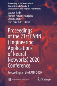 Proceedings of the 21st Eann (Engineering Applications of Neural Networks) 2020 Conference