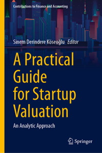 Practical Guide for Startup Valuation