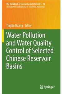 Water Pollution and Water Quality Control of Selected Chinese Reservoir Basins