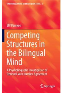 Competing Structures in the Bilingual Mind