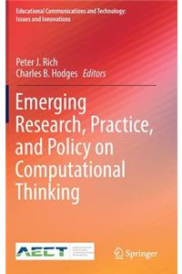 Emerging Research, Practice, and Policy on Computational Thinking