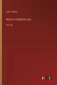 Notes on Buddhist Law