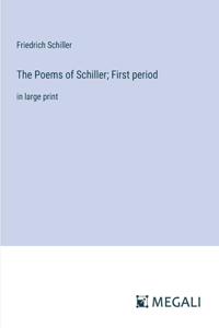 The Poems of Schiller; First period