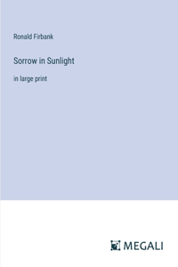 Sorrow in Sunlight