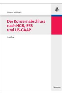 Der Konzernabschluss Nach Hgb, Ifrs Und Us-GAAP