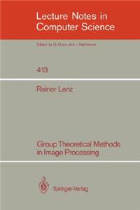 Group Theoretical Methods in Image Processing