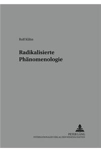 Radikalisierte Phaenomenologie