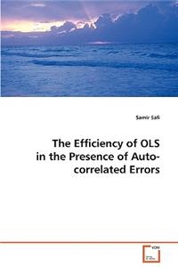 The Efficiency of OLS in the Presence of Auto-correlated Errors