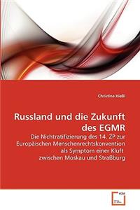 Russland und die Zukunft des EGMR