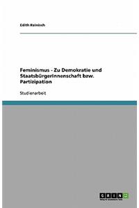 Feminismus - Zu Demokratie und StaatsbürgerInnenschaft bzw. Partizipation