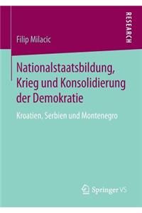 Nationalstaatsbildung, Krieg Und Konsolidierung Der Demokratie