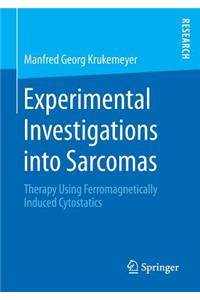 Experimental Investigations Into Sarcomas