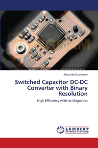 Switched Capacitor DC-DC Converter with Binary Resolution