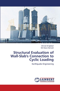 Structural Evaluation of Wall-Slab's Connection to Cyclic Loading
