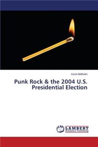 Punk Rock & the 2004 U.S. Presidential Election