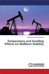 Temperature and Swelling Effects on Wellbore Stability