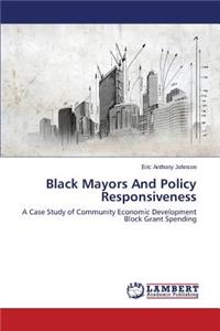 Black Mayors And Policy Responsiveness