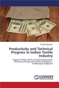 Productivity and Technical Progress in Indian Textile Industry