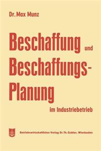 Beschaffung Und Beschaffungsplanung Im Industriebetrieb