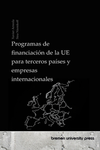 Programas de financiación de la UE para terceros países y empresas internacionales