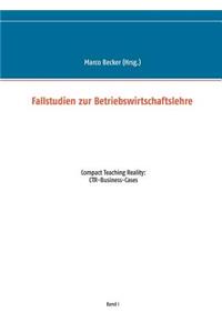 Fallstudien zur Betriebswirtschaftslehre - Band 1