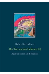Der Tanz um den Goldenen IQ