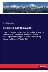 Praktische Insekten-Kunde: oder, Naturgeschichte aller derjenigen Insekten, mit welchen wir in Deutschland nach den bisherigen Erfahrungen in nähere Berührung kommen können. V