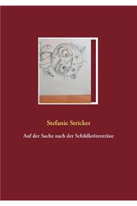 Auf der Suche nach der Schildkrötenträne